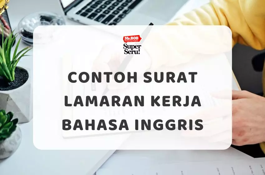 Contoh Surat Lamaran Kerja Bahasa Inggris