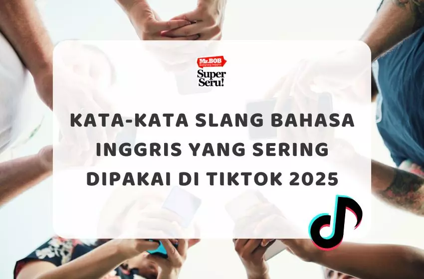 Kata-Kata Slang Bahasa Inggris yang Sering Dipakai di TikTok 2025