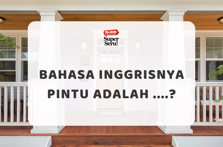 Bahasa Inggrisnya Pintu Adalah ….