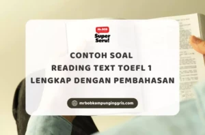 Contoh Soal Reading Text TOEFL 1 Lengkap dengan Pembahasan - Mr.BOB Kampung Inggris