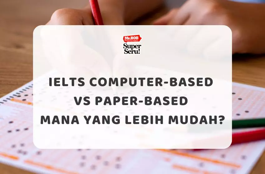 IELTS Computer-Based vs Paper-Based: Mana yang Lebih Mudah?