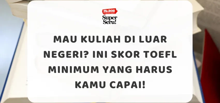 Skor TOEFL Minimum
