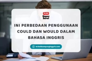 Ini Perbedaan Penggunaan Could dan Would dalam Bahasa Inggris - Mr.BOB Kampung Inggris