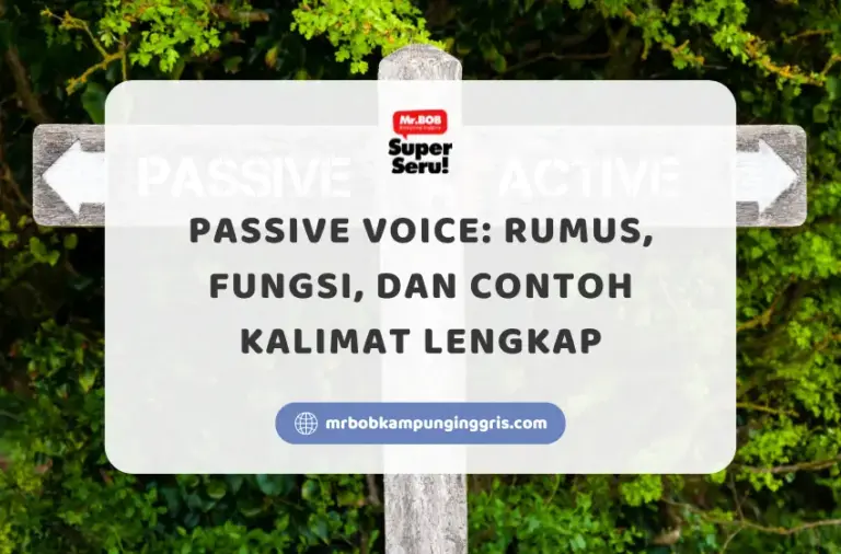 Passive Voice Rumus, Fungsi, dan Contoh Kalimat Lengkap - Mr.BOB Kampung Inggris