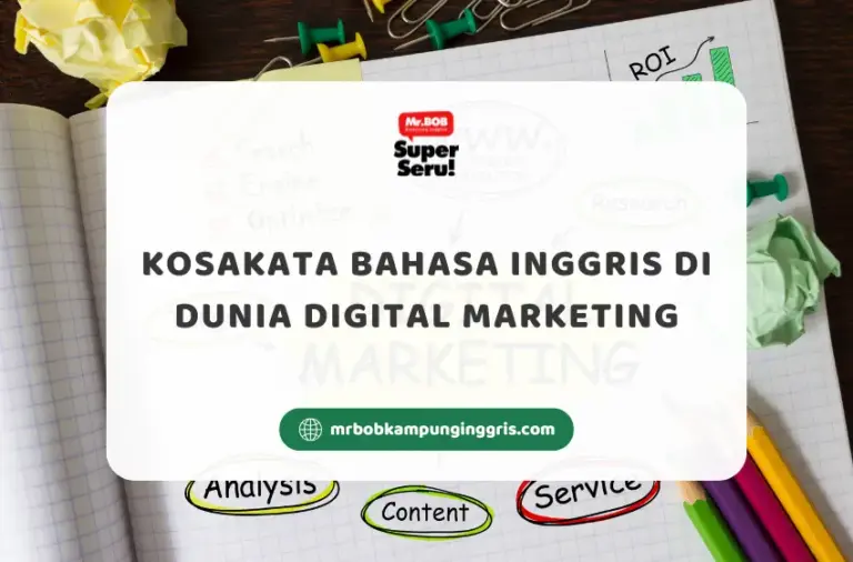 Kosakata Bahasa Inggris di Dunia Digital Marketing - Mr.BOB Kampung Inggris