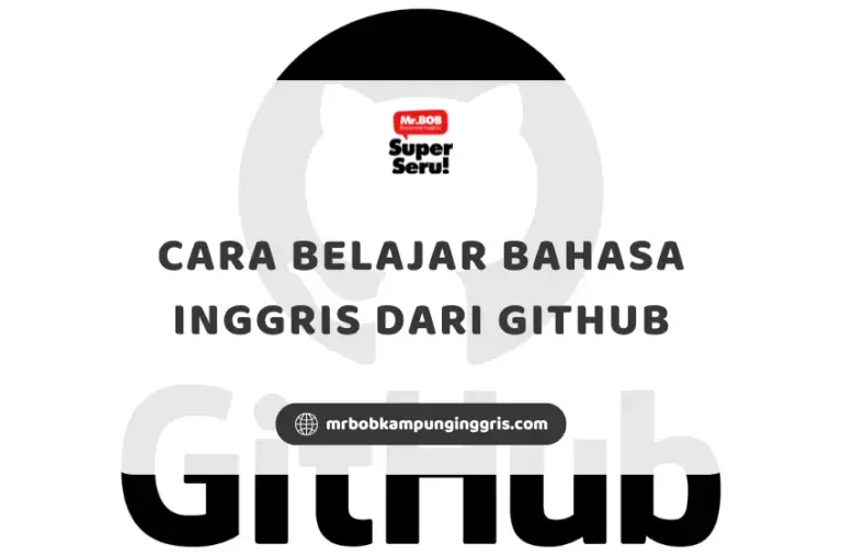 Cara Belajar Bahasa Inggris dari GitHub - Mr.BOB Kampung Inggris