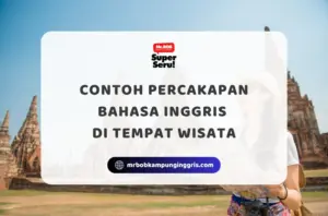 Contoh Percakapan Bahasa Inggris di Tempat Wisata - Mr.BOB Kampung Inggris