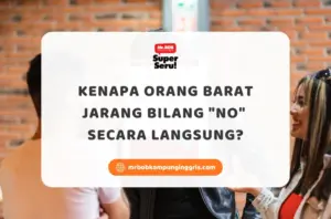 Kenapa Orang Barat Jarang Bilang No Secara Langsung? - Mr.BOB Kampung Inggris