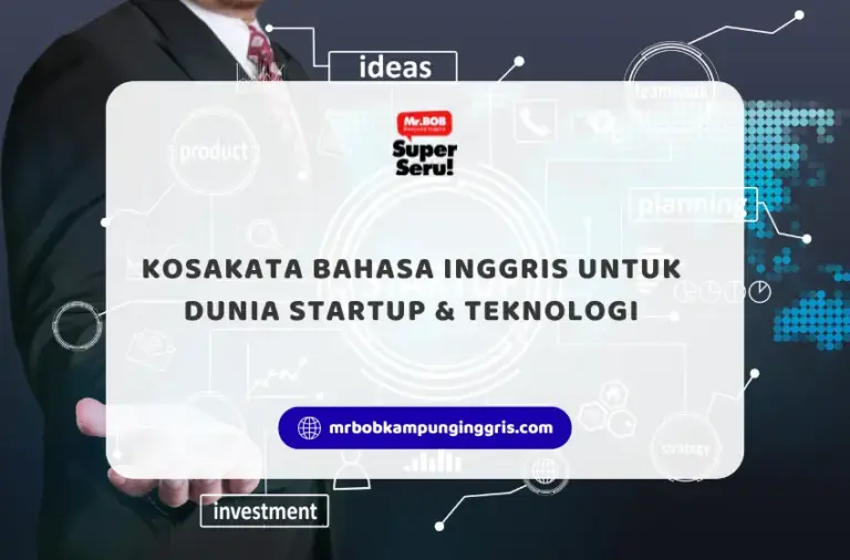 Kosakata Bahasa Inggris untuk Dunia Startup & Teknologi - Mr.BOB Kampung Inggris